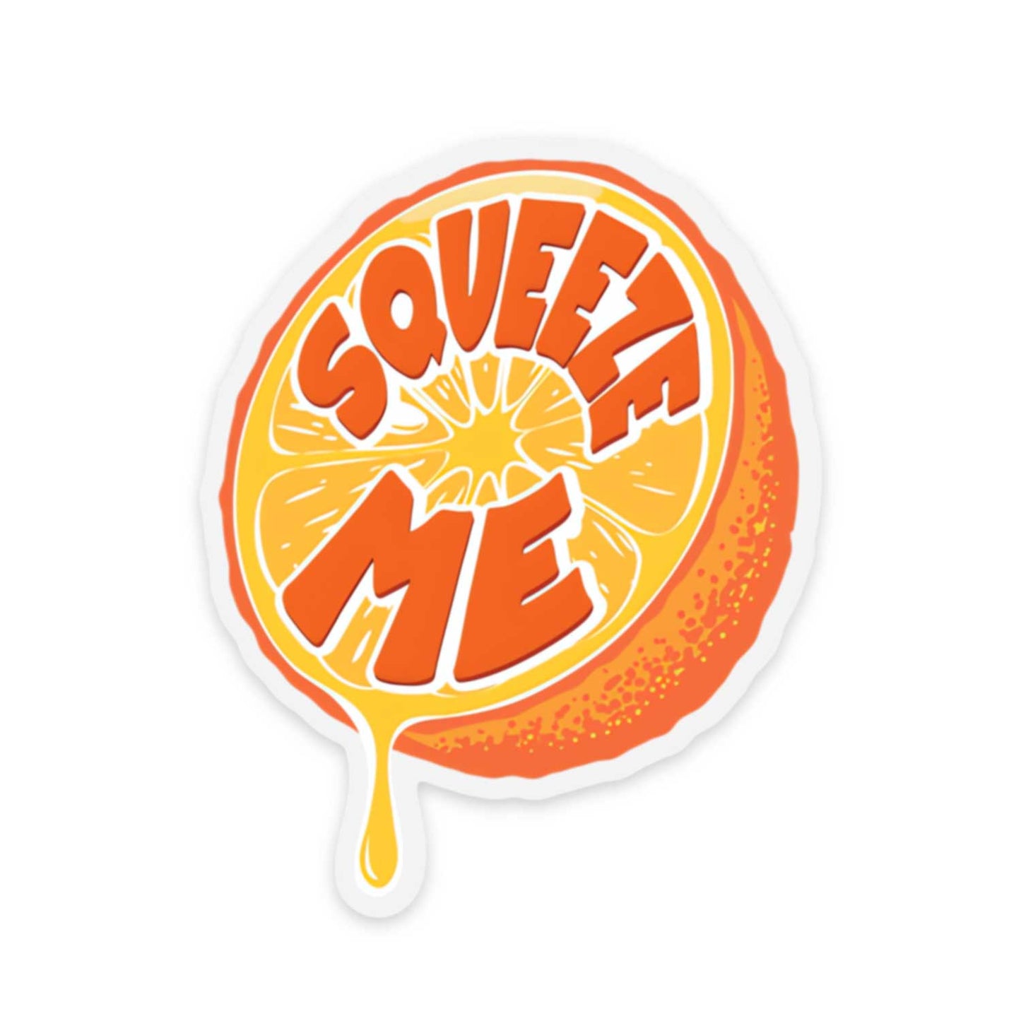 Clear Squeeze Me | Orange Juicy Juice Inspired Sticker - A. B. Newton and Company