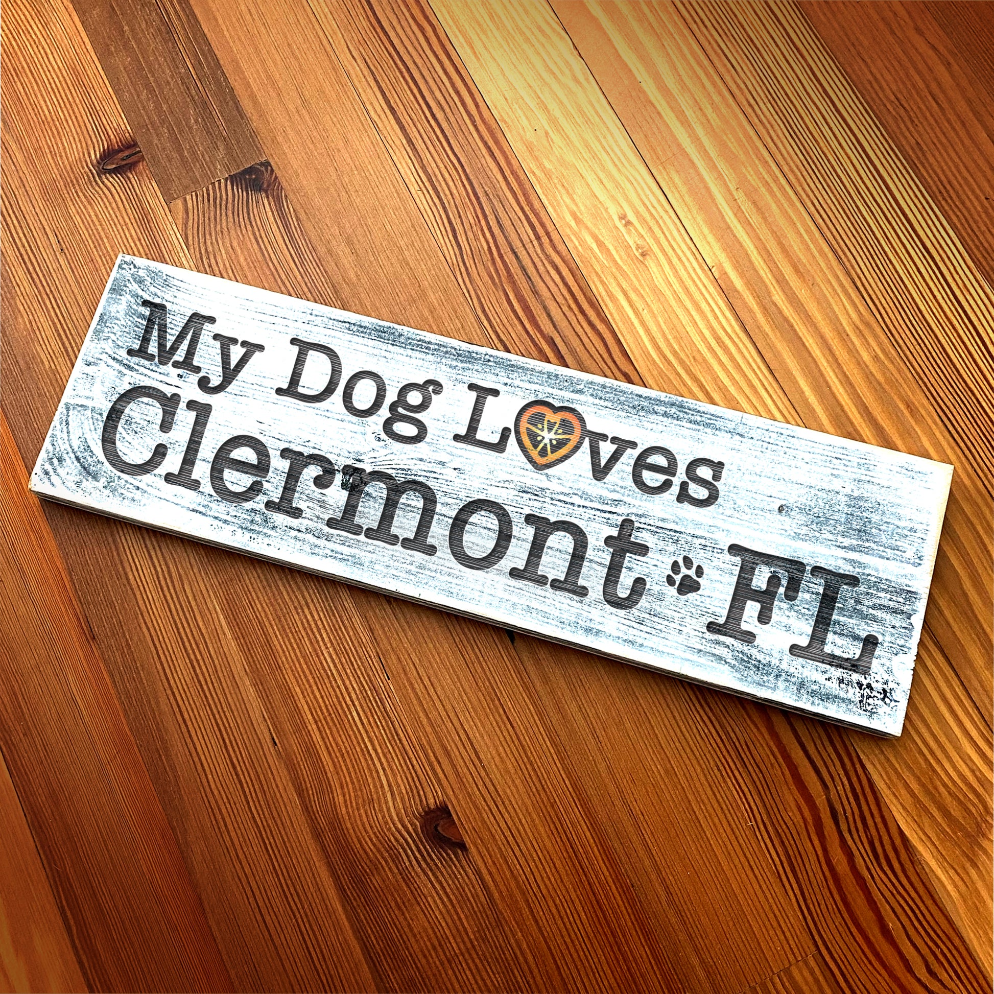 My Dog Loves Clermont FL - Handcrafted Artisan Wood Sign - A. B. Newton and Company