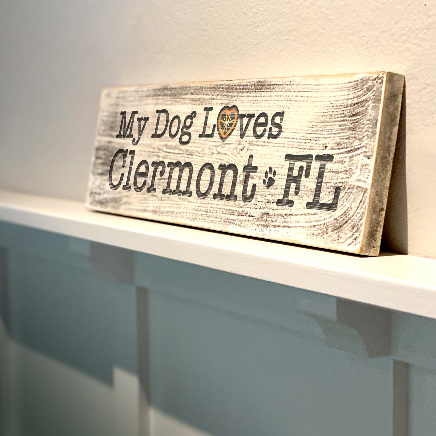 My Dog Loves Clermont FL - Handcrafted Artisan Wood Sign