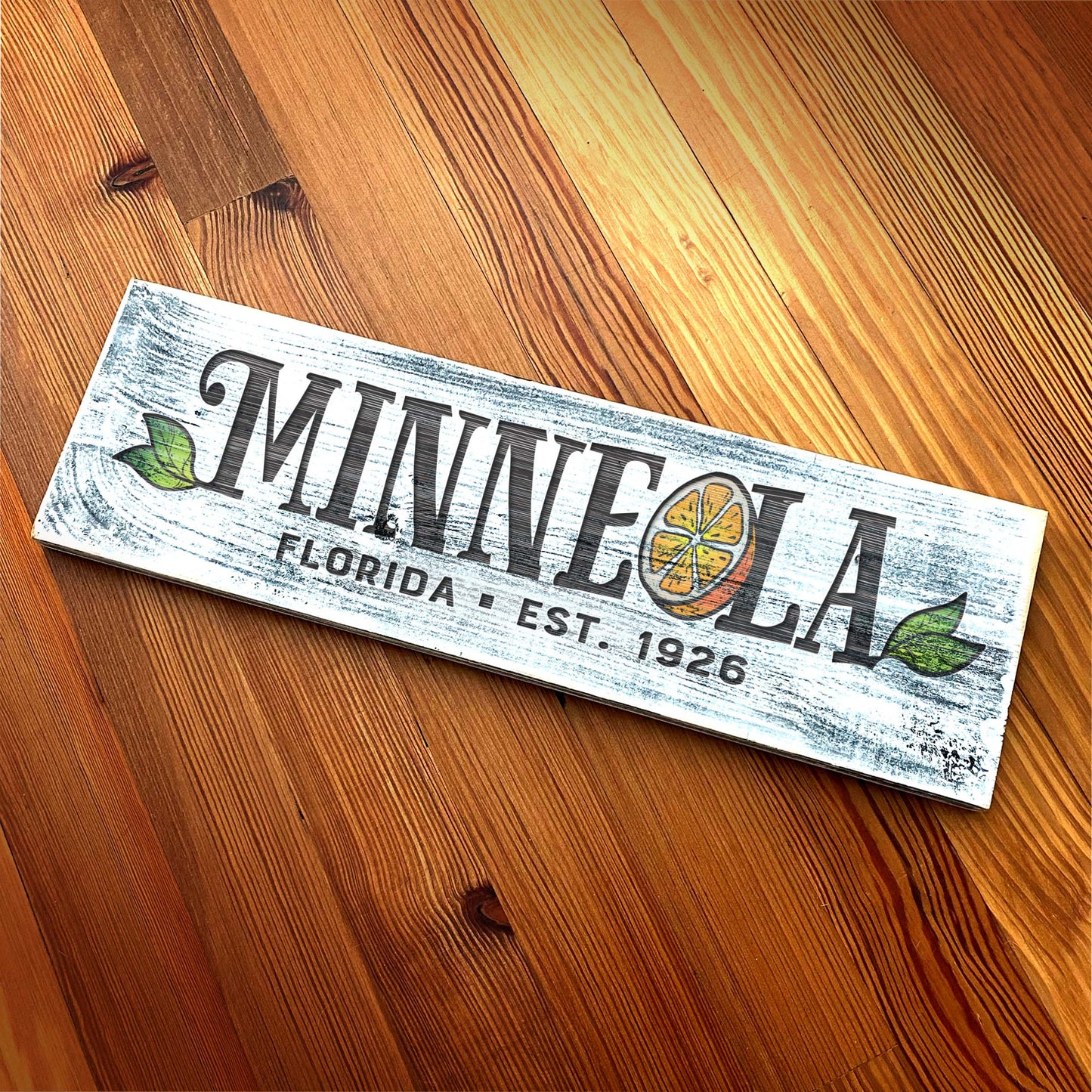 Minneola FL - Handcrafted Artisan Wood Sign