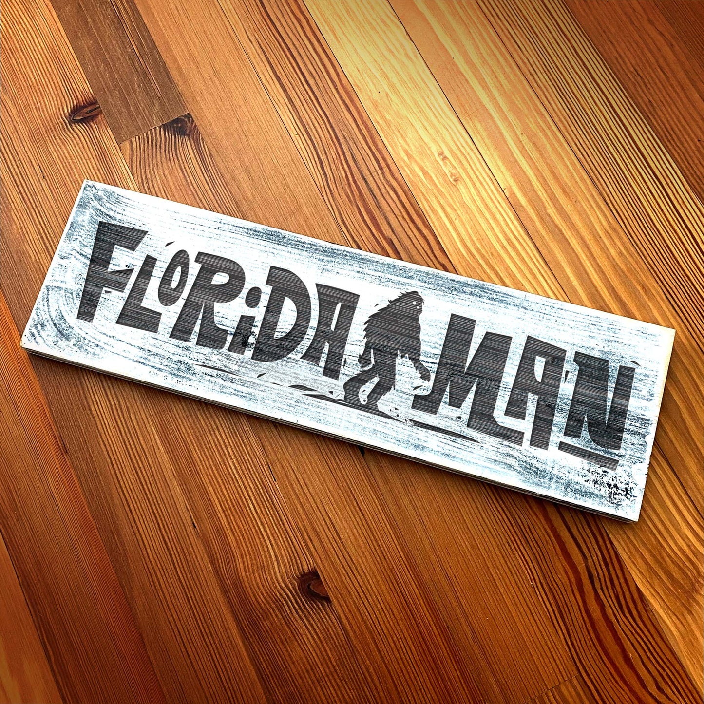 Florida Man - Handcrafted Artisan Wood Sign