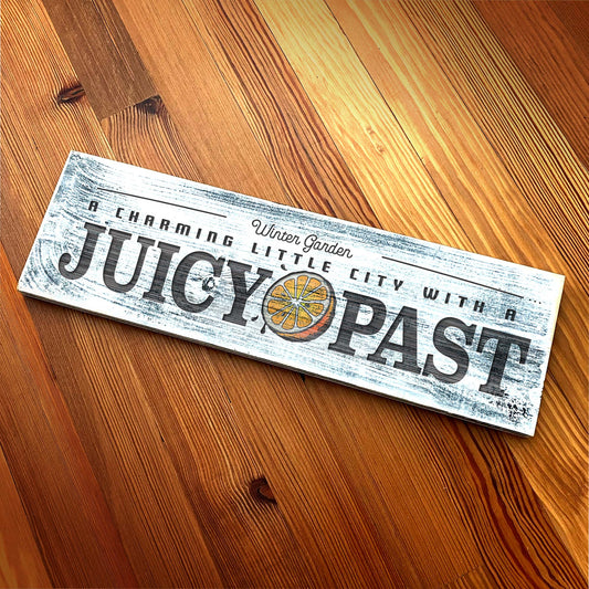 Winter Garden Juicy Past - Handcrafted Artisan Wood Sign - A. B. Newton and Company