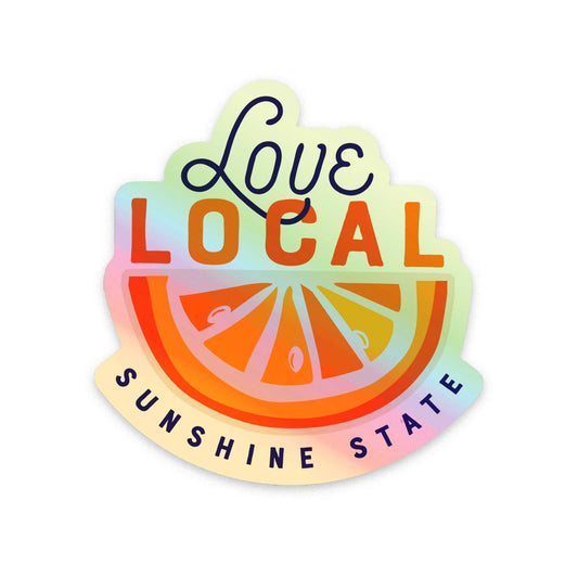 Holographic Love Local Sunshine State Orange | A Florida Inspired Sticker