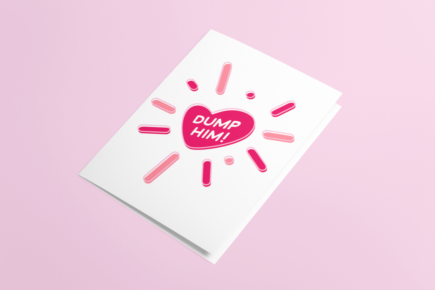 Dump Him | Valentine's Day Greeting Card