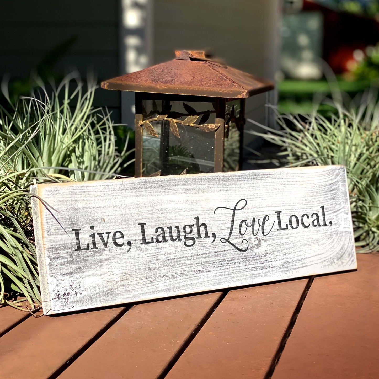 Live, Laugh, Love Local - Handcrafted Artisan Wood Sign